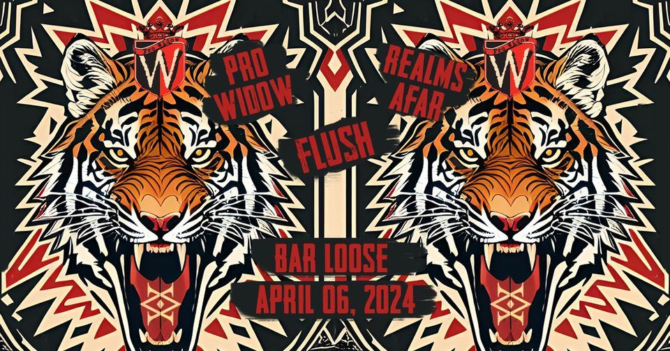 Flush, Realms Afar & Pro Widow live at Bar Loose, April 6th