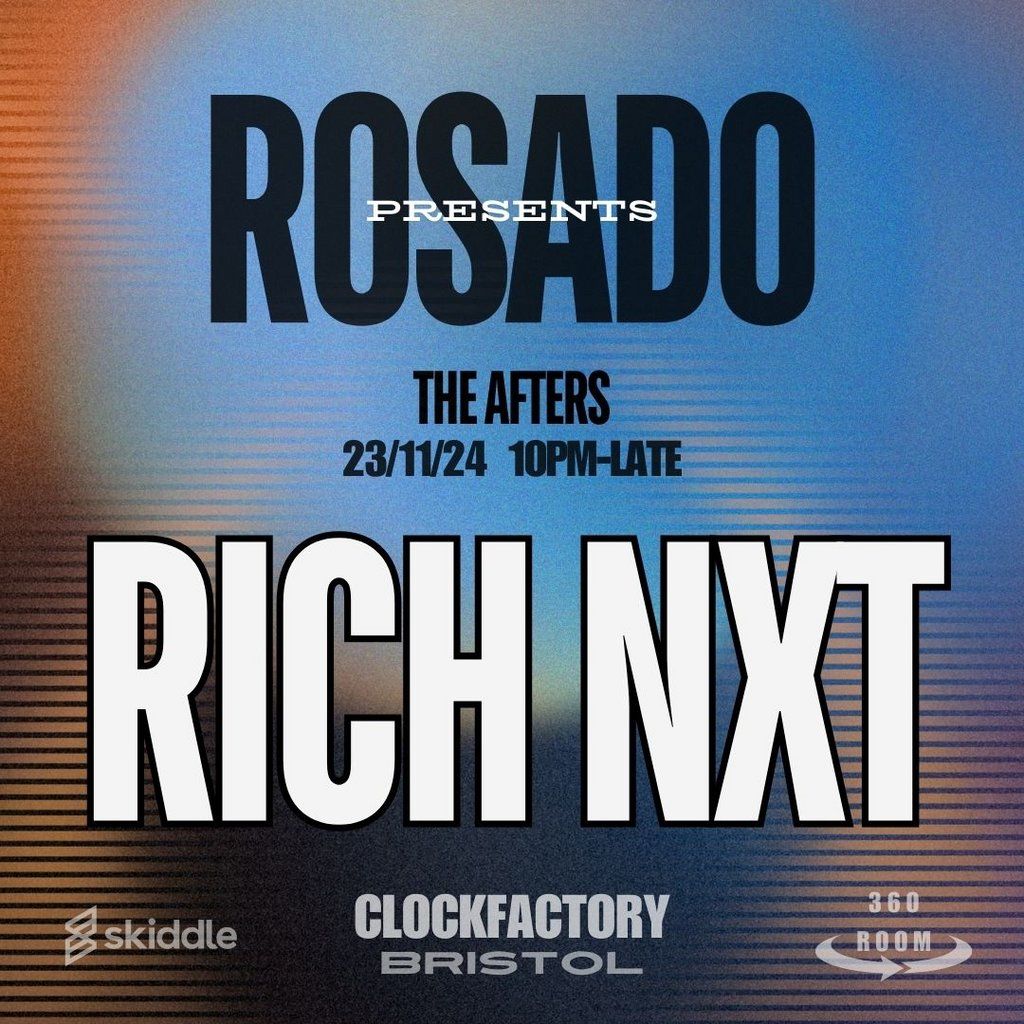 Rosado presents THE AFTERS - Rich NXT