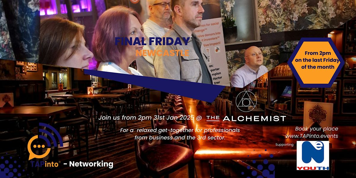 TAPinto\u00ae \u2013 Networking, Final Friday (NE) in Newcastle 31\/01\/25