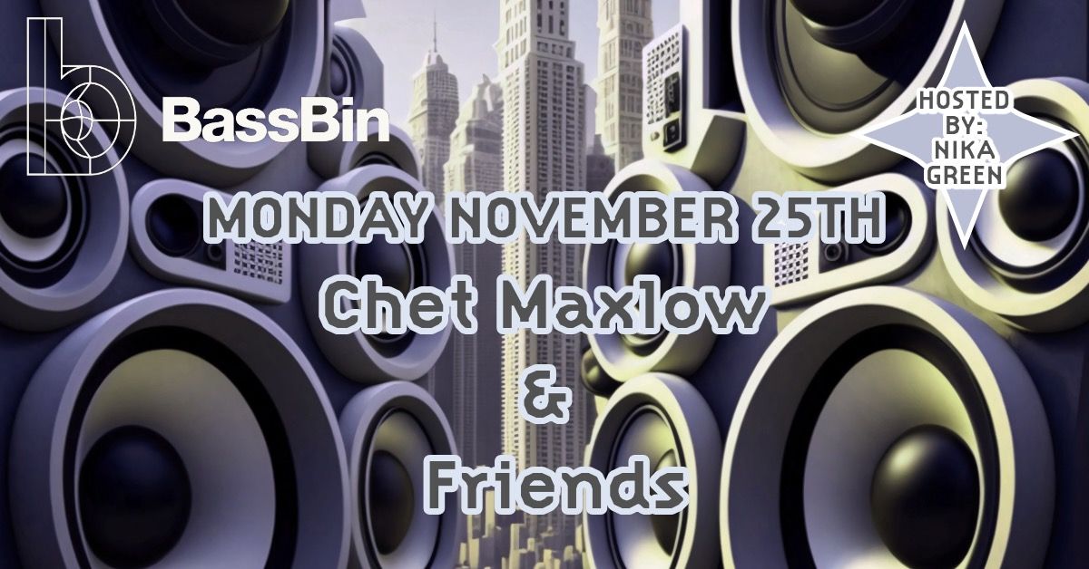 BassBin :: Chet Maxlow and Friends