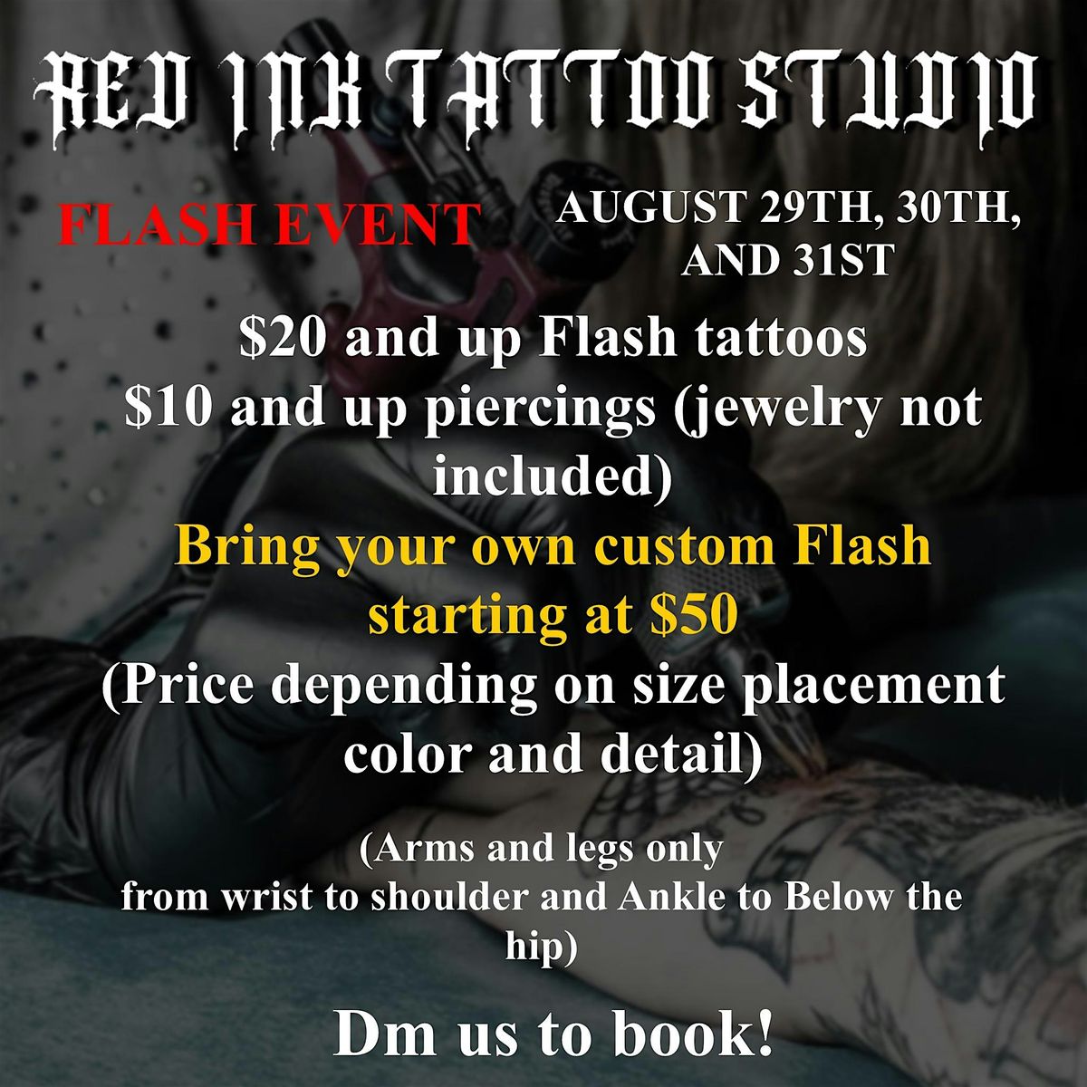 FLASH $20 AND UP TATTOOS AND $10 AND UP PIERCINGS AUSUST 29TH,30TH, 31ST