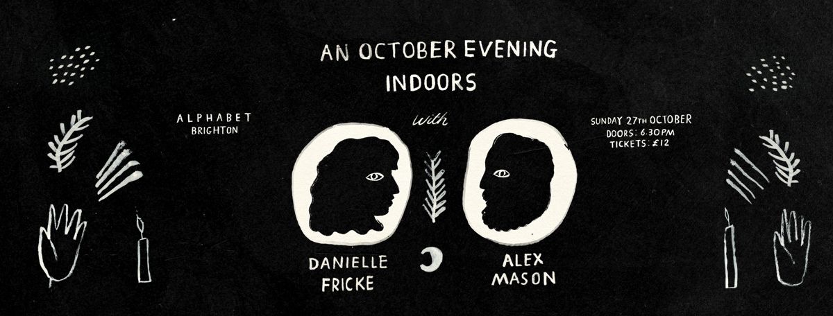 An October Evening Indoors with Alex Mason & Danielle Fricke