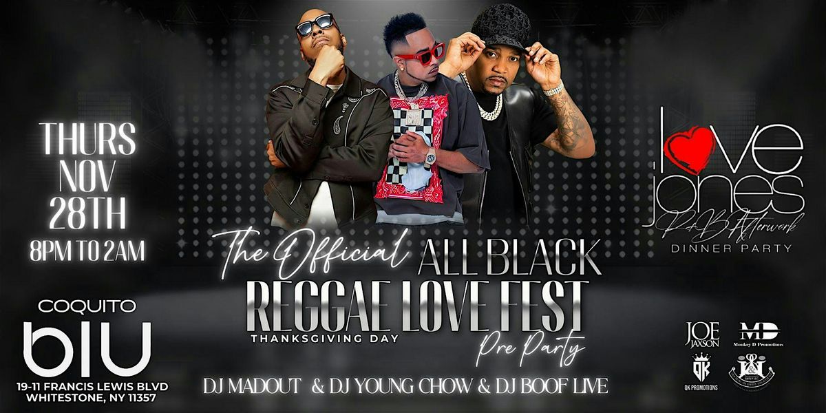 The Official All Black Reggae Love Fest Pre Party Thanksgiving Night