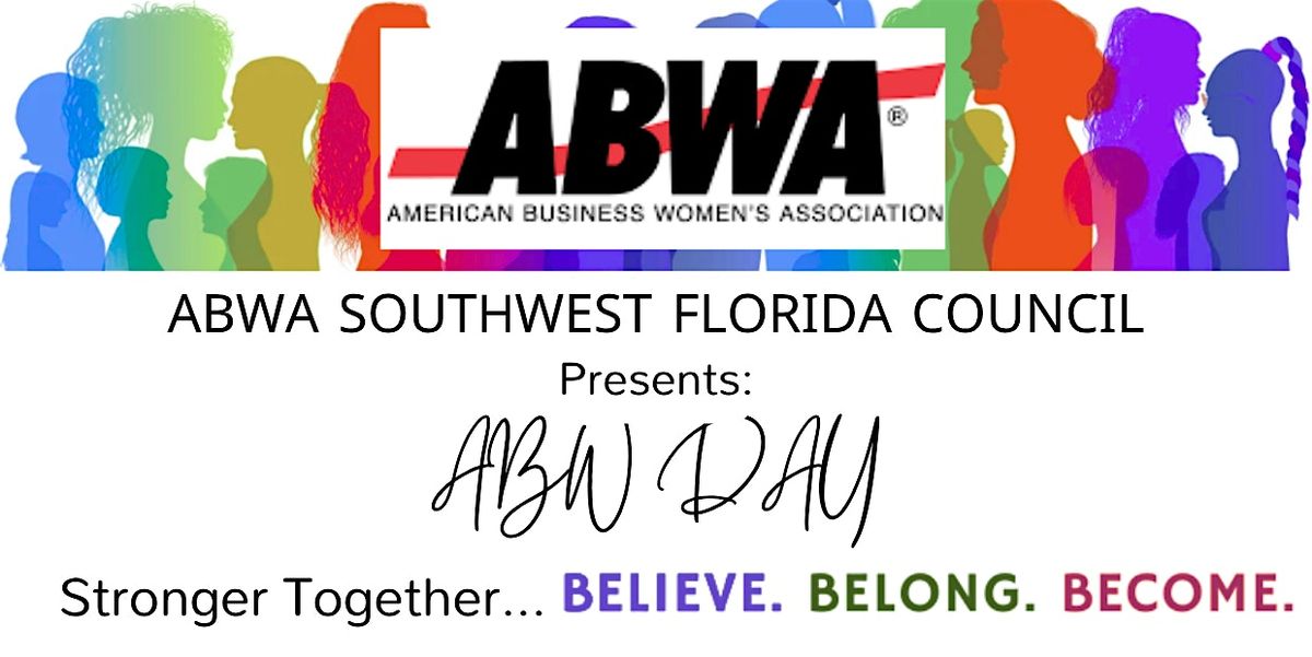 Stronger Together... Believe. Belong. Become - ABW Day 2025