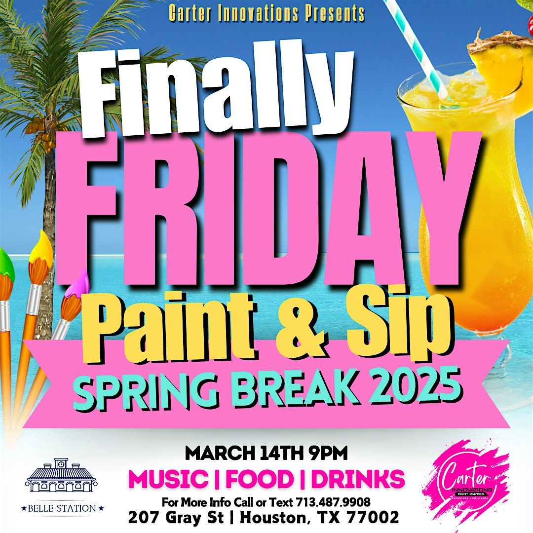 Finally Friday Paint & Sip (Spring Break Edition)