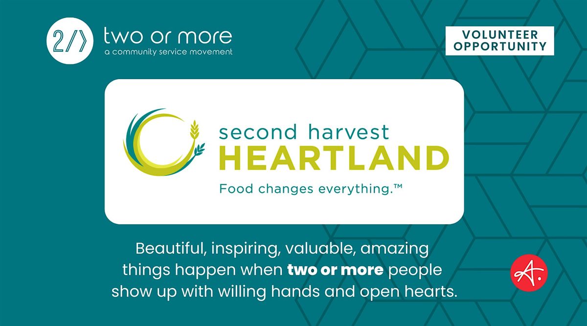 Authentic Two or More Service Event at Second Harvest Heartland