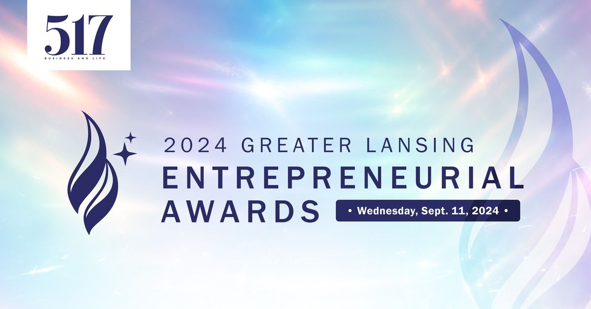 2024 Greater Lansing Entrepreneurial Awards