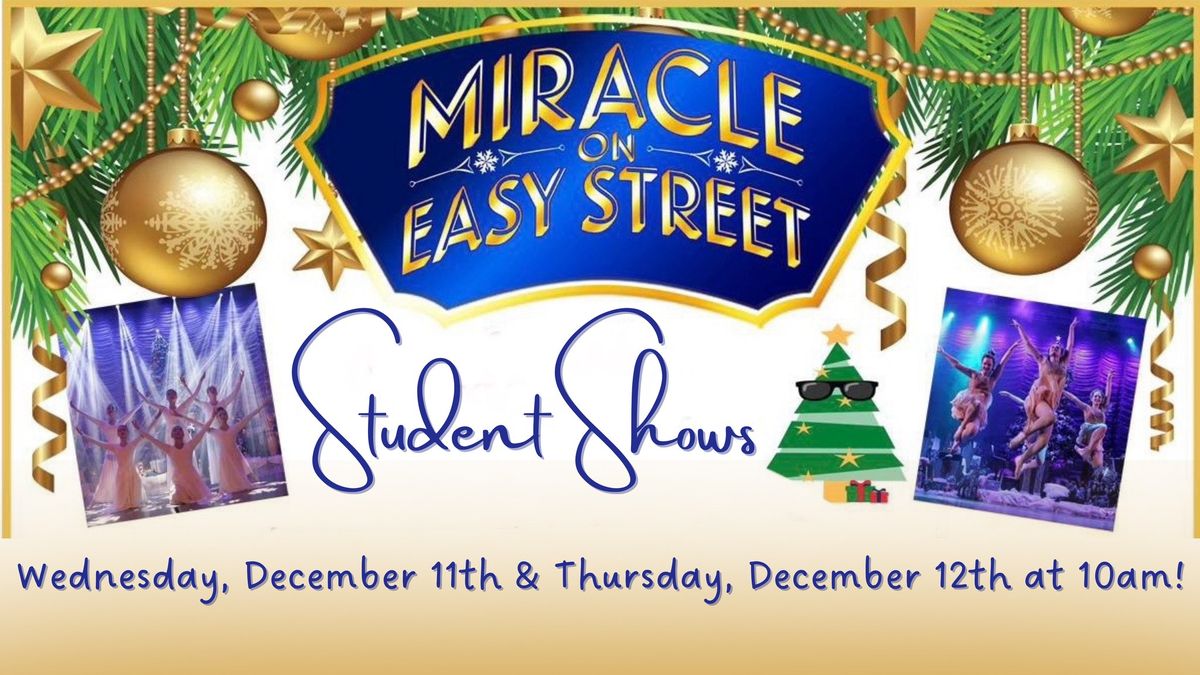 STUDENT SHOWS - Miracle On Easy Street 