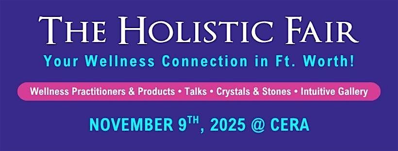 The Holistic Wellness Fair in Ft. Worth