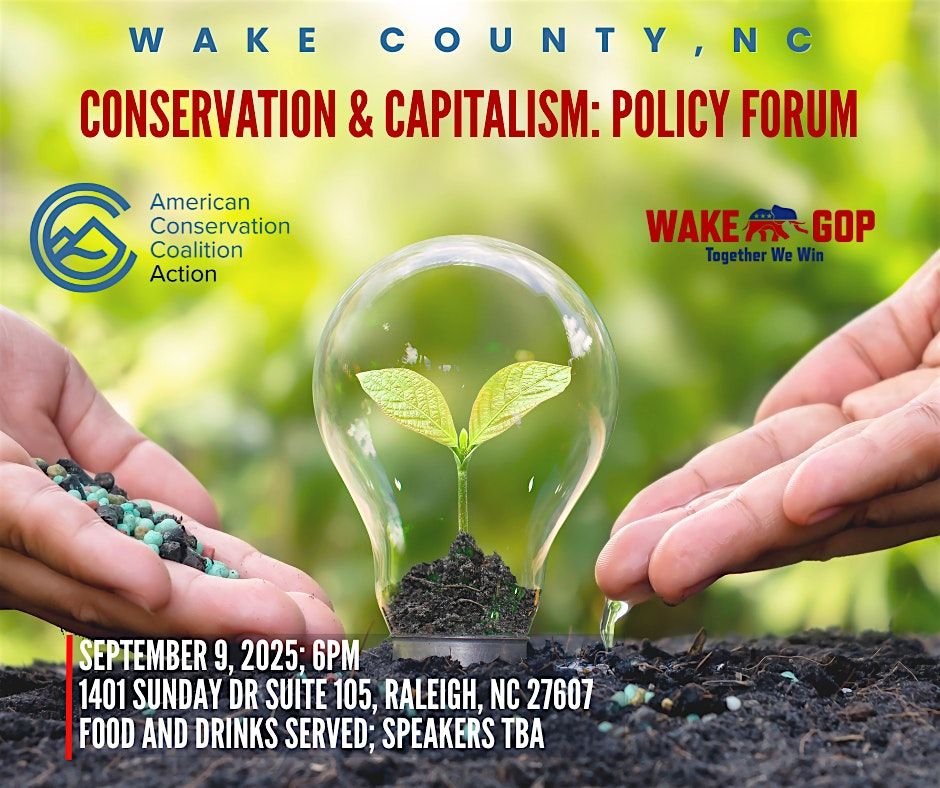 ACC Action x Wake GOP: Conservation and Capitalism Policy Forum