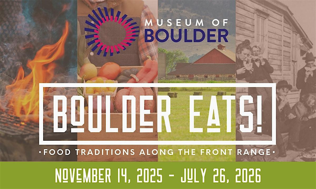 A Historic Taste of Boulder - Fundraiser Dinner for Boulder Eats! Exhibit