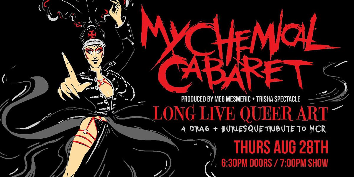 My Chemical Cabaret: A Drag and Burlesque Tribute to MCR