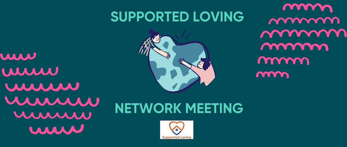 Supported Loving - In Person Network Meeting