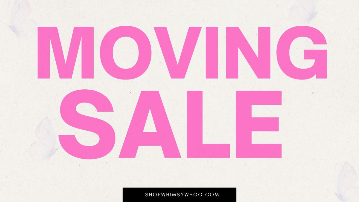 Whimsy Whoo\u2019s Moving Sale