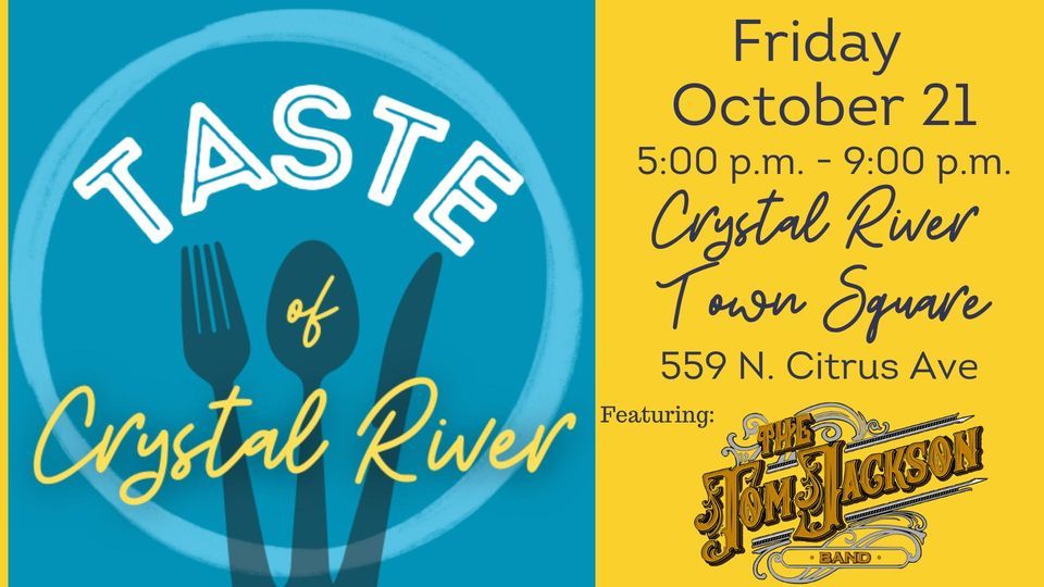 2nd Annual Taste of Crystal River, 559 N Citrus Ave, Crystal River, FL