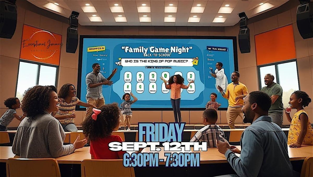 Back-to-School "Family Game Night"!