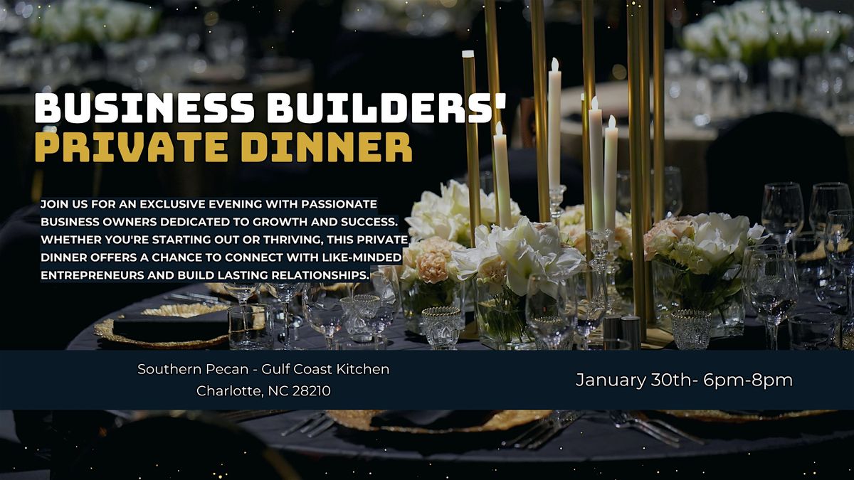 Business Builders' Private Dinner