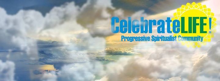 Celebrate Life! Progressive Spiritualist Community "Virtual" Sunday Celebration