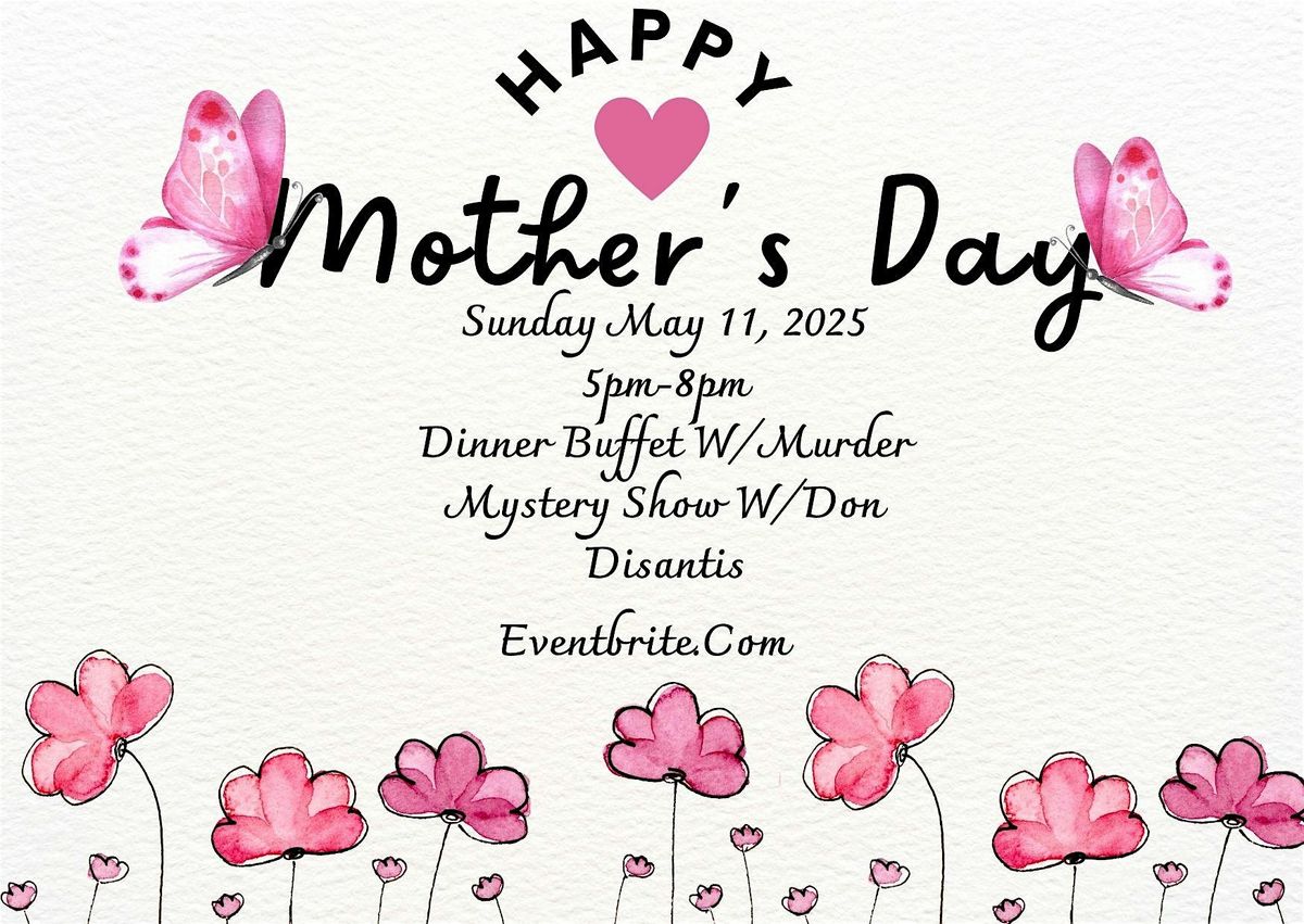 LaMalfa Mothers Day M**der Mystery Dinner Buffet