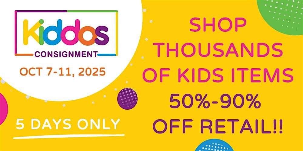 KIDDOS Mega Resale Event (5-DAYS ONLY - Thousands of Discount Kid Items)