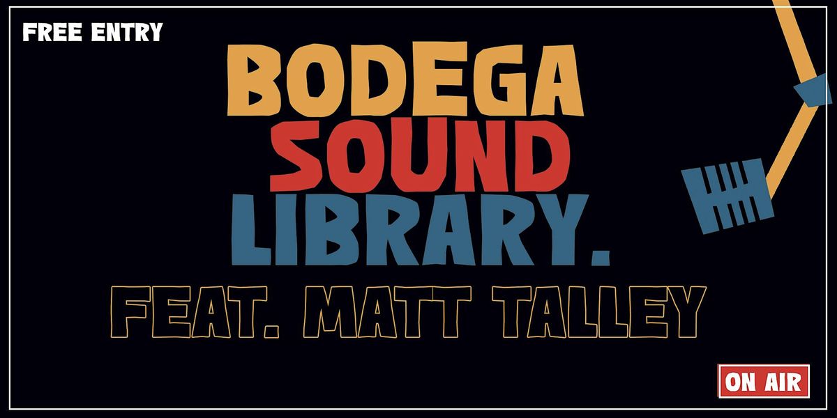 Bodega Sound Library Feat. Matt Talley