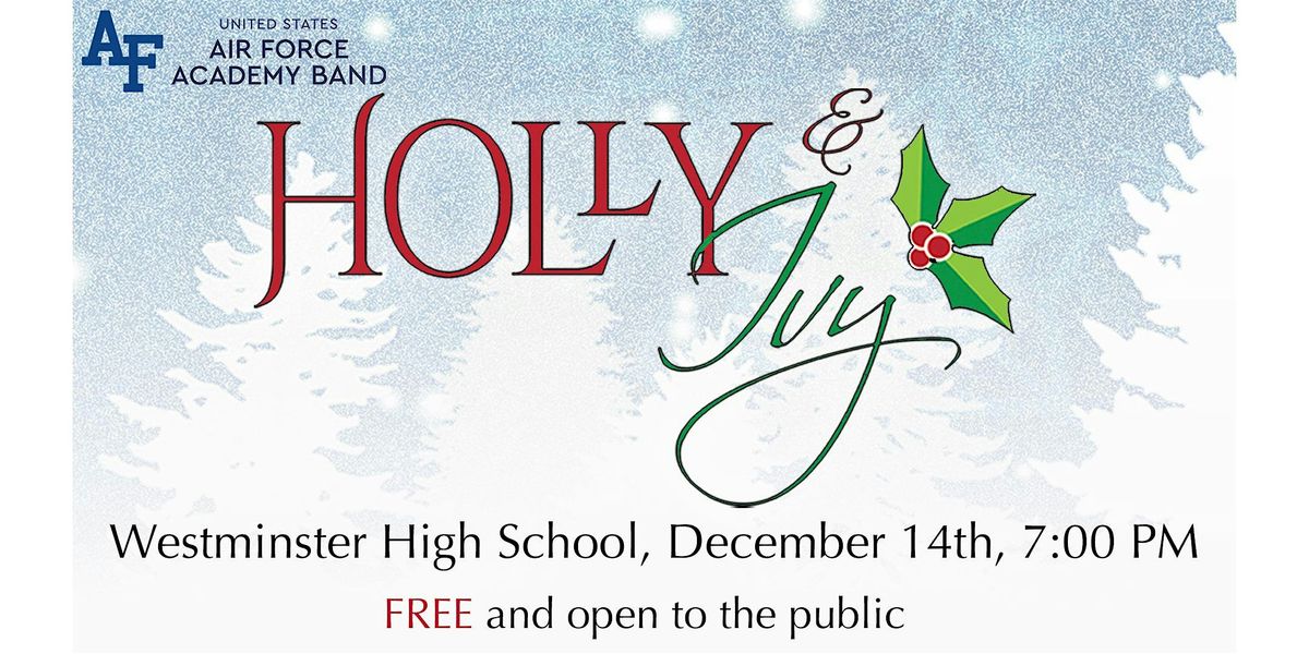 USAF Academy Band Presents: "Holly & Ivy" Westminster