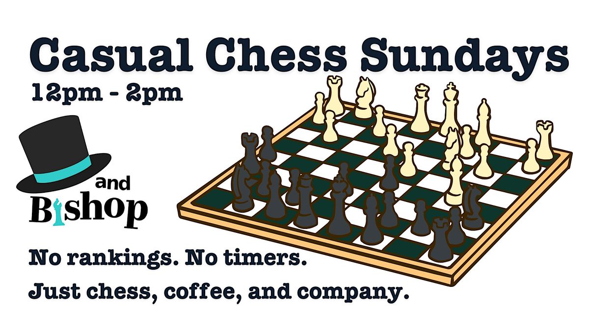 Casual Chess Sunday