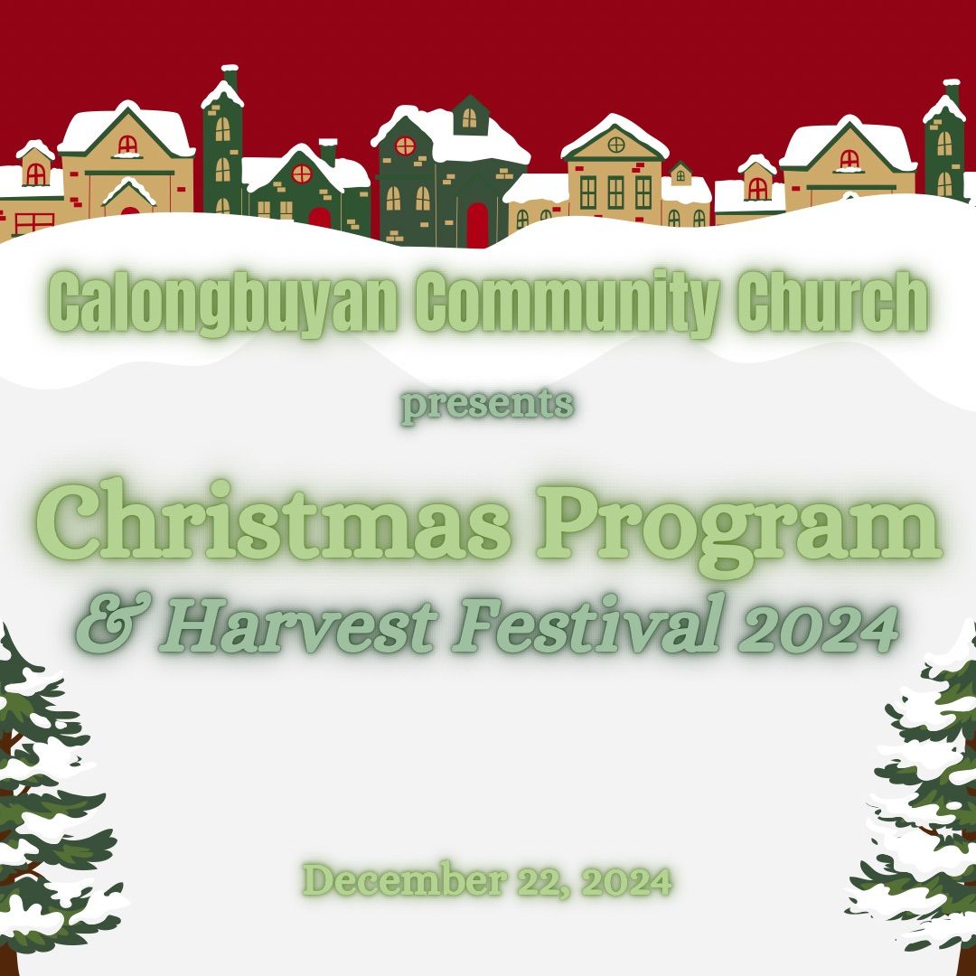 Calongbuyan Community Church Presents: Christmas Program & Harvest Festival 2024