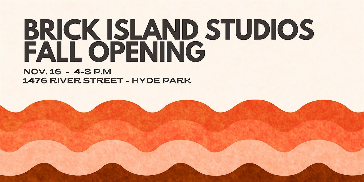 Brick Island Studios Fall Opening