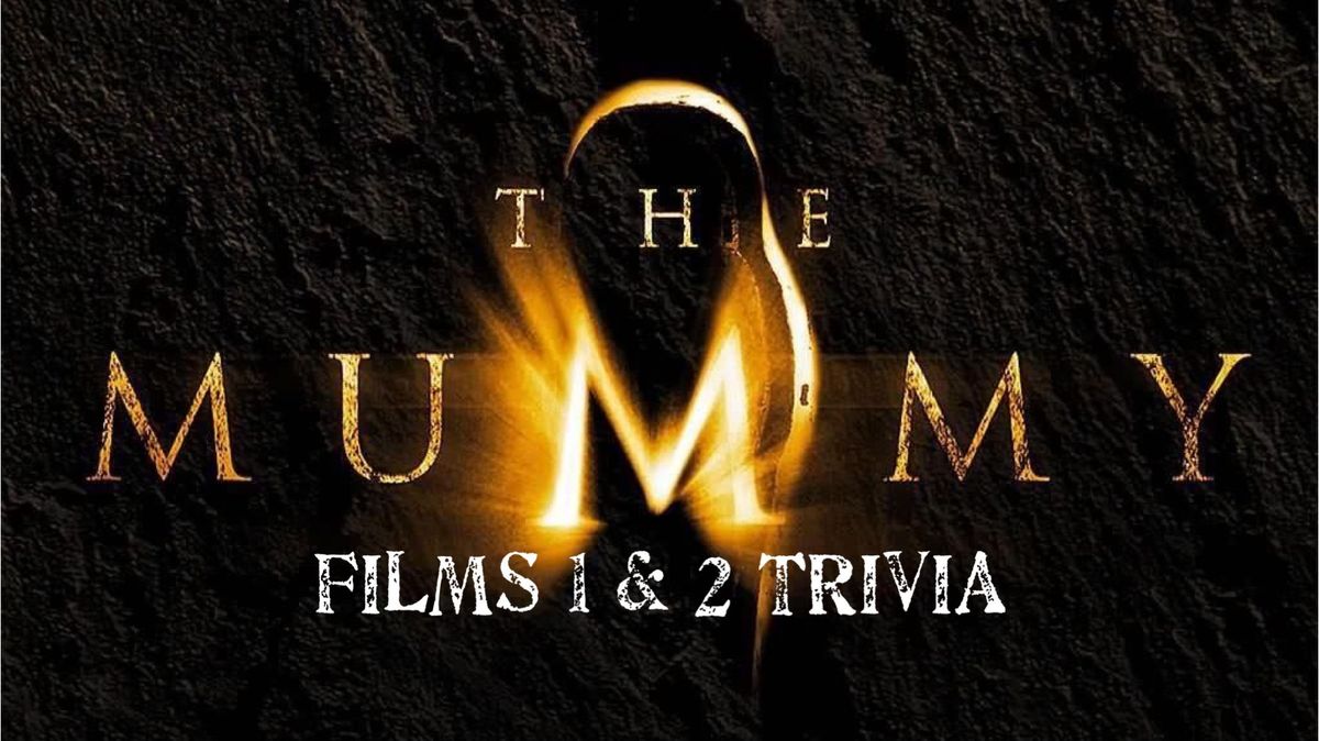 The Mummy 1 & 2 Trivia