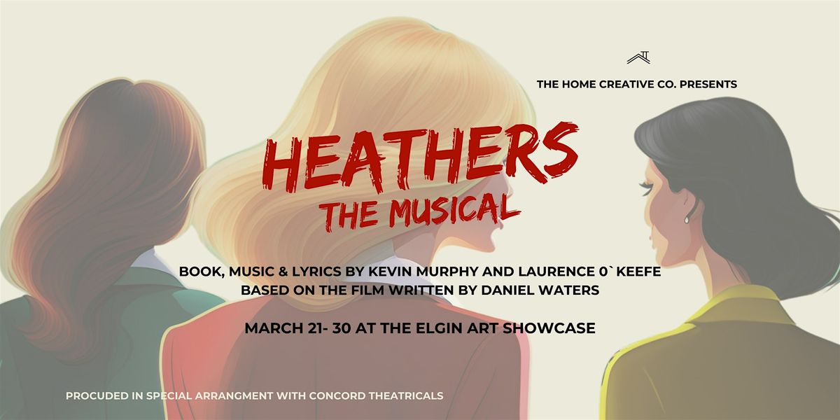 "Heathers The Musical" with The Home Creative Co.