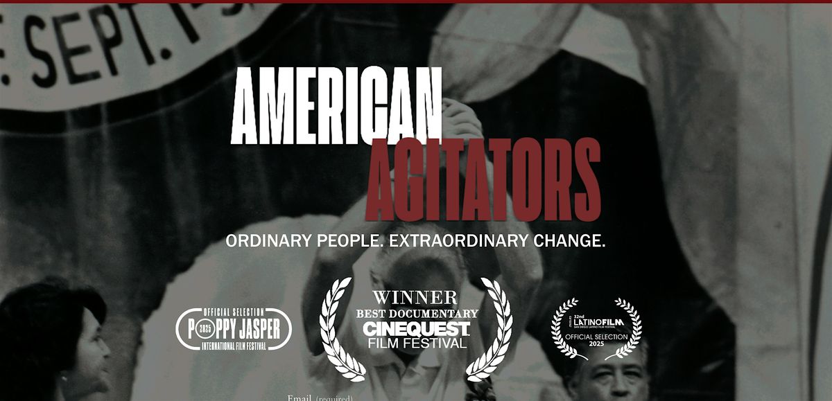 \u201cAmerican Agitators\u201d, a Film followed by a Q & A with Producer\/Director