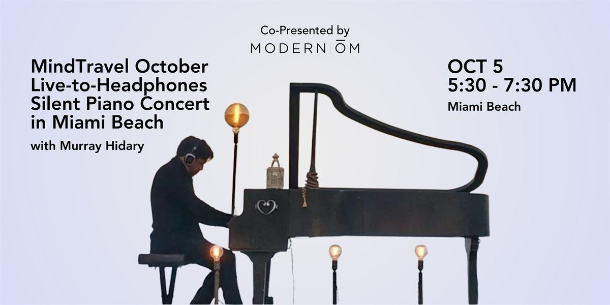 MindTravel October Live-to-Headphones Silent Piano Concert in Miami Beach