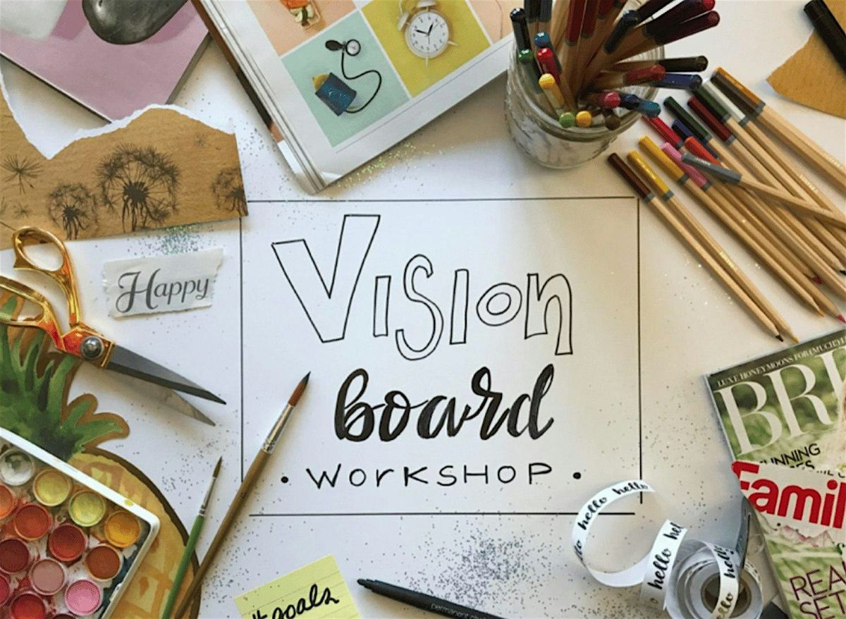 2025 VISION BOARD WORKSHOP