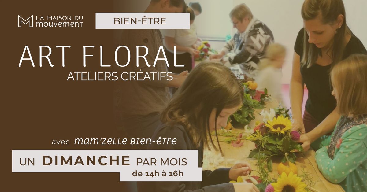 ART FLORAL - ATELIER CREATIF MENSUEL