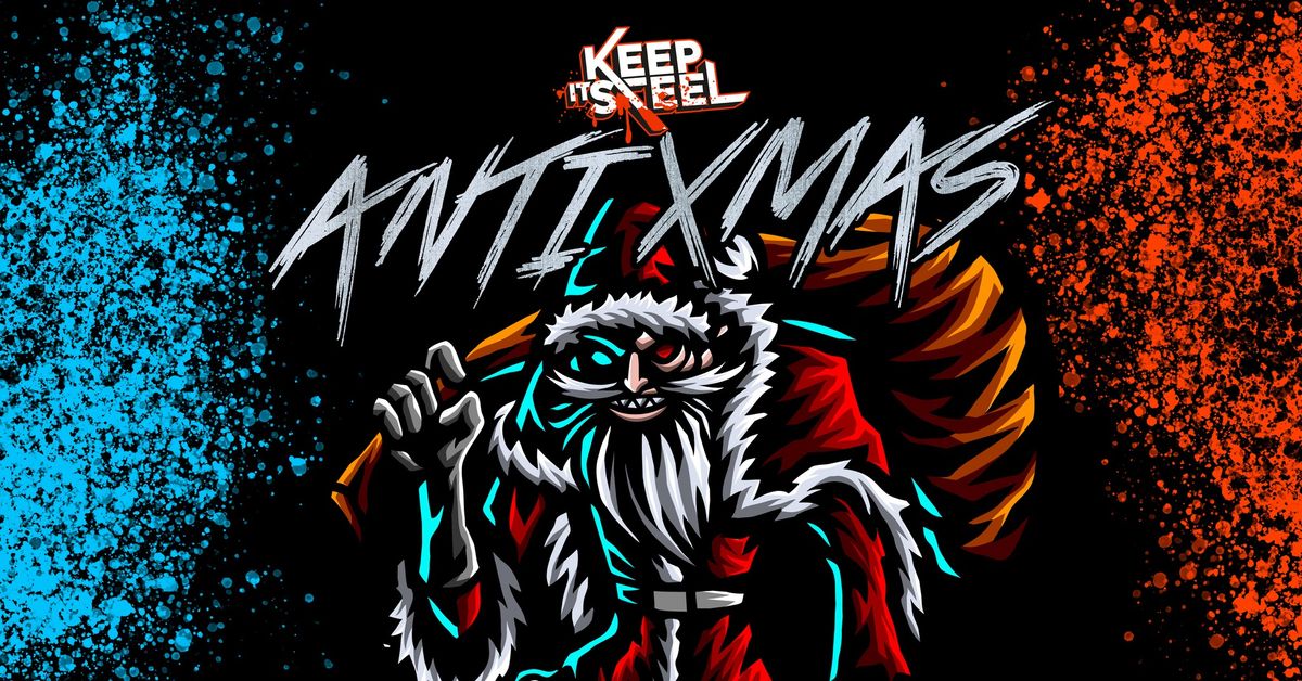 Keep It Steel : Anti-Xmas 