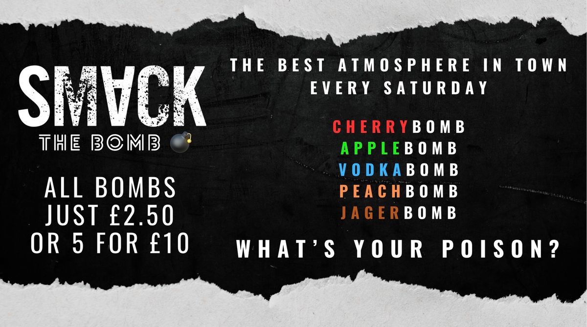 Smack Saturday - THE BOMB ? 