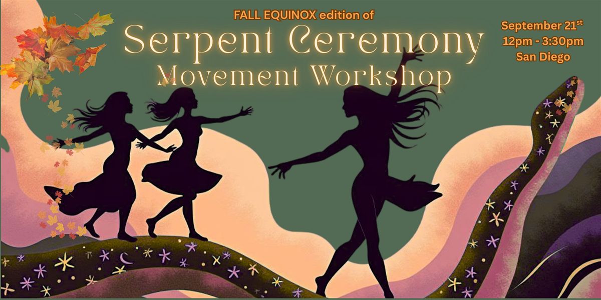 Serpent Ceremony Movement Workshop - Fall Equinox
