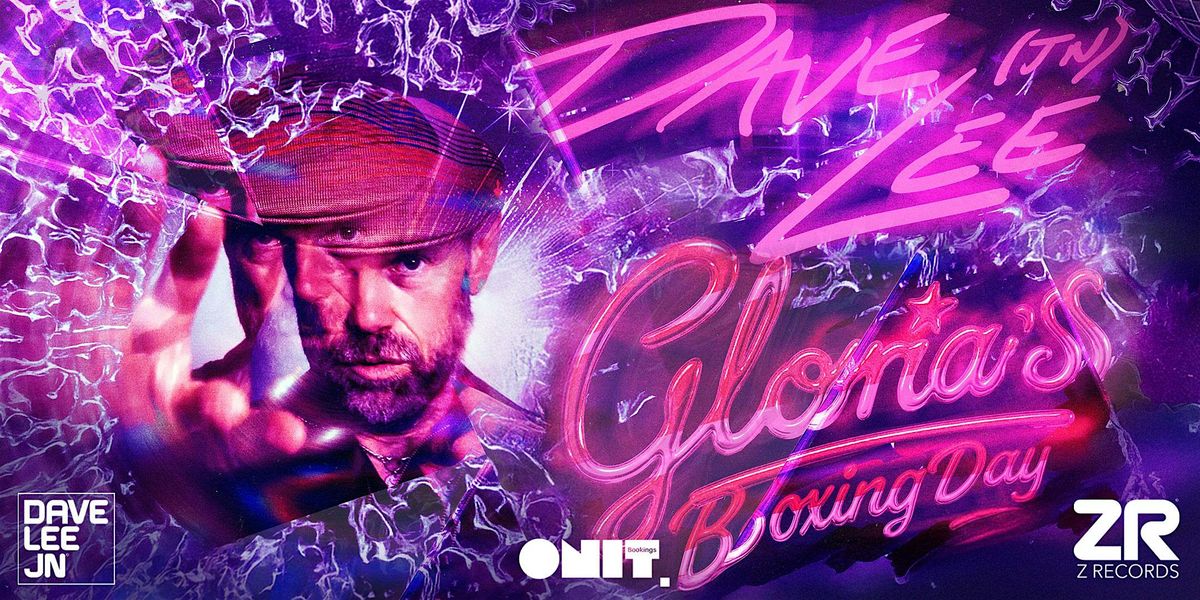 Gloria's Presents: Boxing Night with Dave Lee