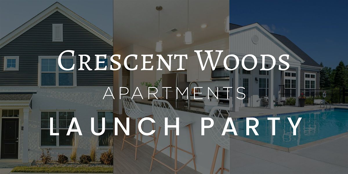 Crescent Woods Launch Party!