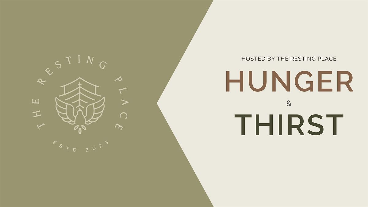 Hunger & Thirst