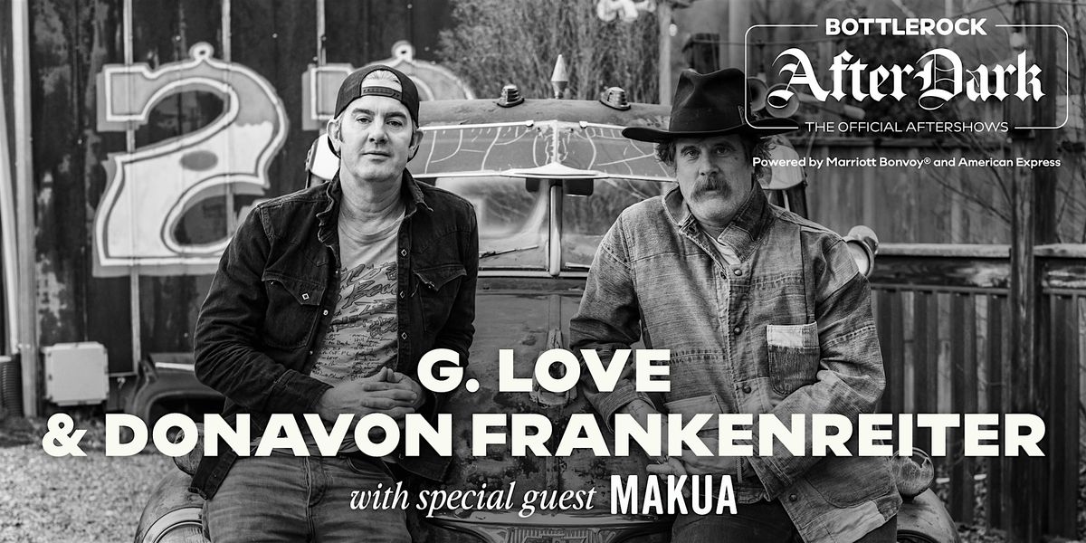 G. Love & Donavon Frankenreiter With Special Guest Makua