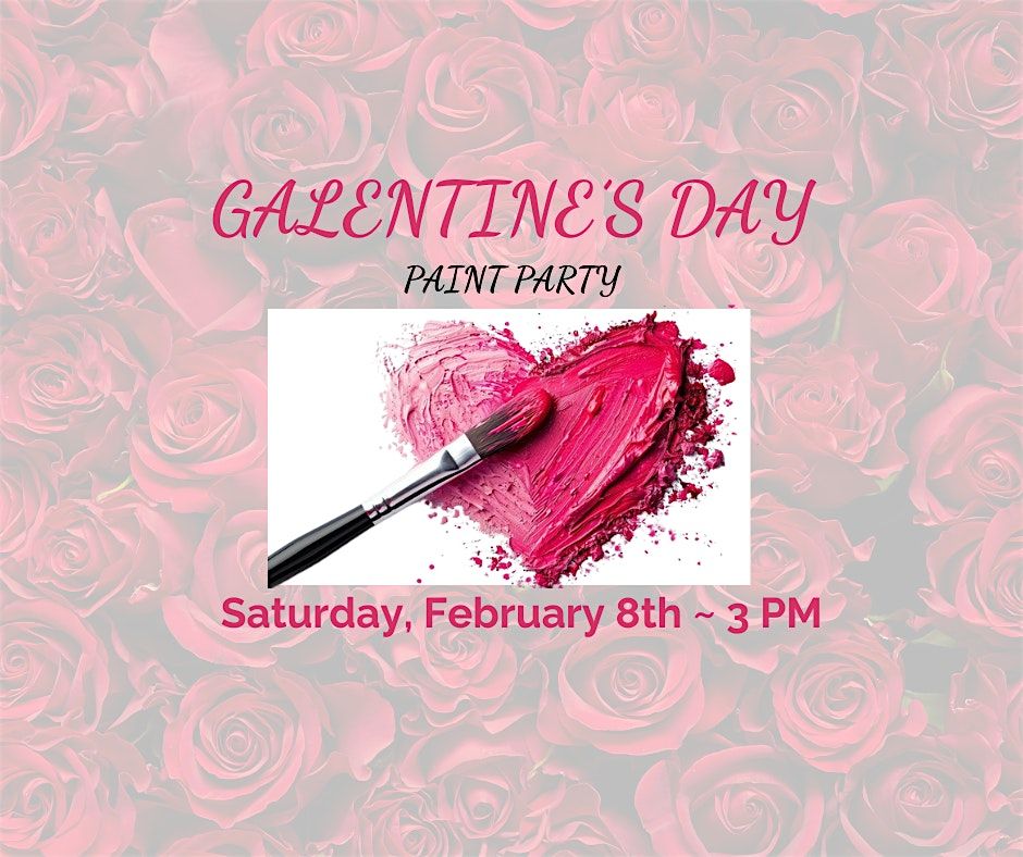 Galentine's Day ~ Paint Party