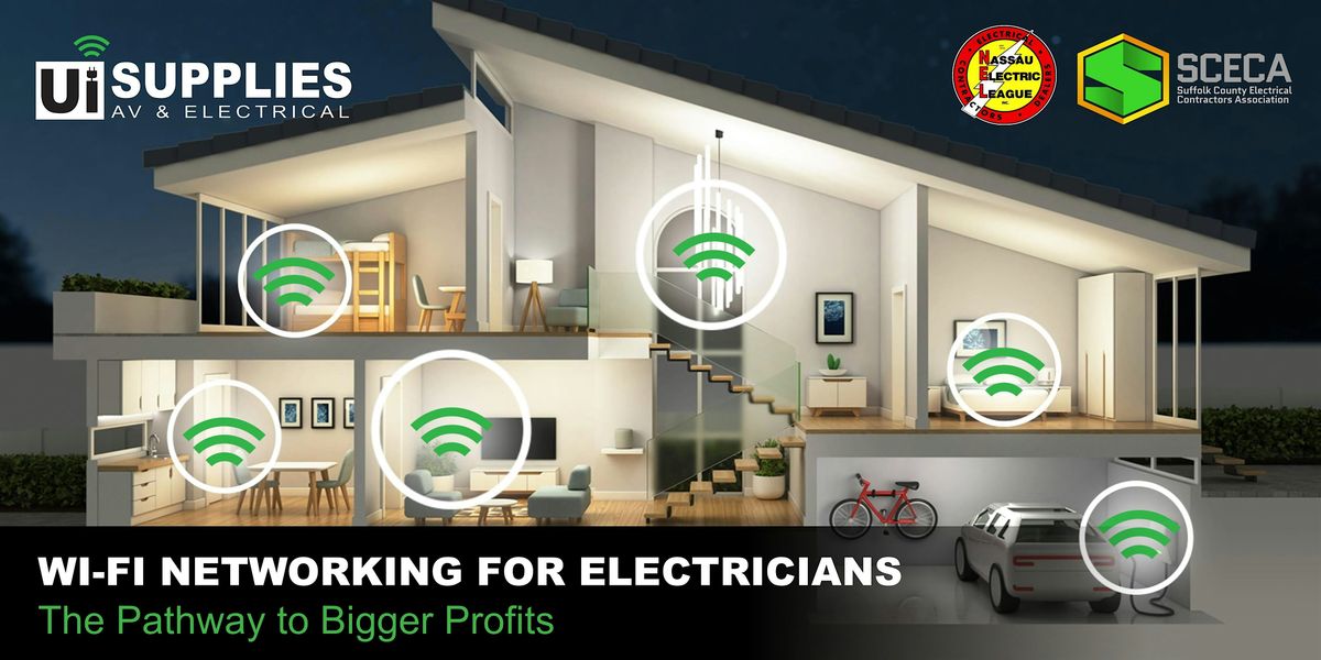 Wi-Fi Networking for Electricians: The Pathway to Bigger Profits