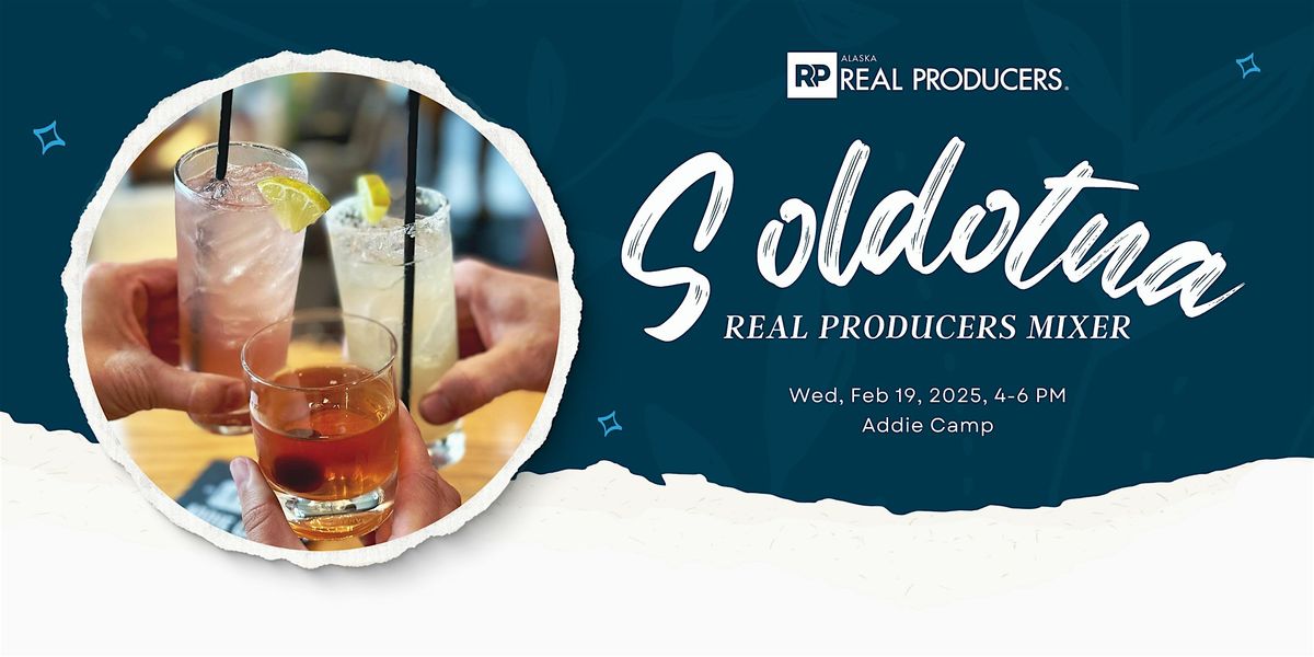 Soldotna Real Producers Mixer