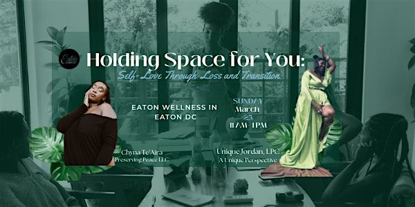 Holding Space for You: Self-Love Through Loss and Transition