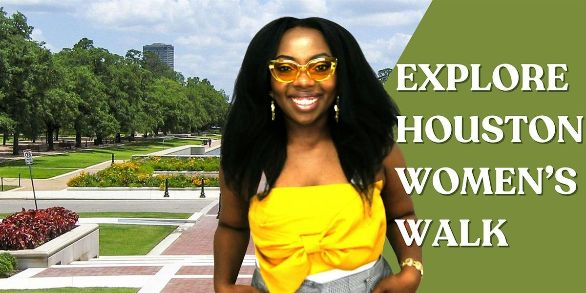 Explore Houston Women's Women's Walk - Hermann Park and Museum District