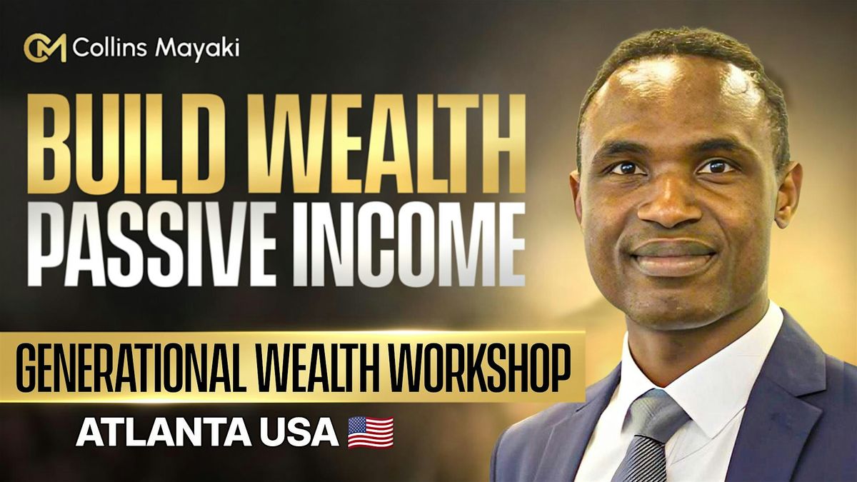 Introduction to Generational Wealth with Collins Mayaki