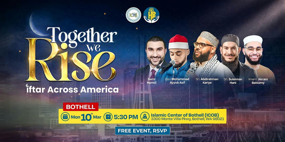 Together We Rise: Iftar Across America - Bothell, WA