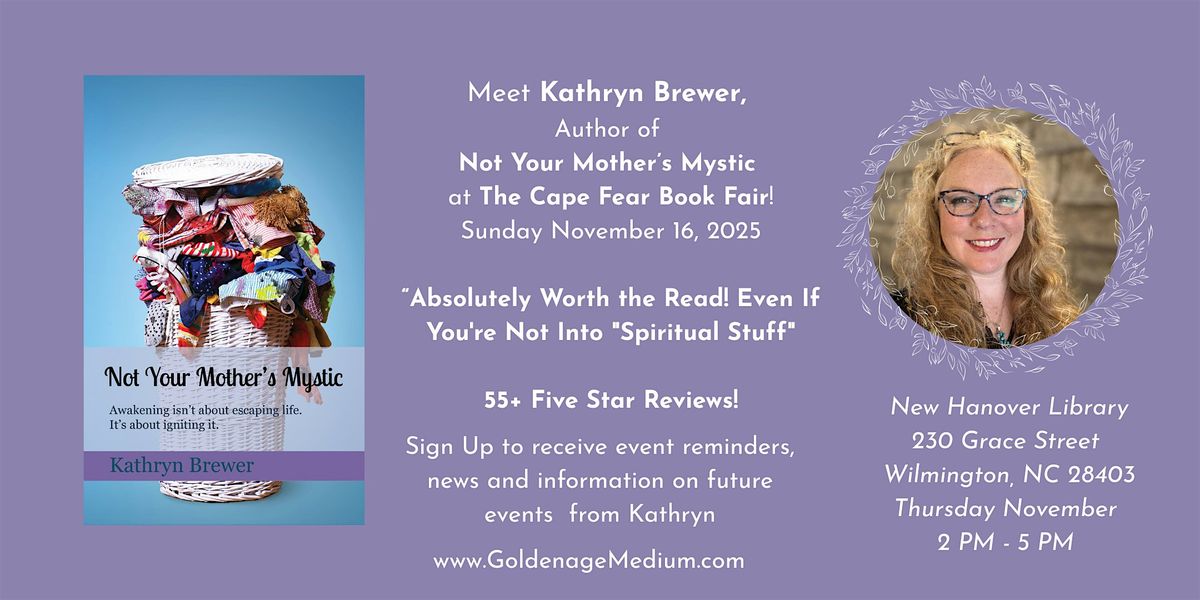 Kathryn Brewer, Author of Not Your Mother's Mystic  at Cape Fear Book Fest
